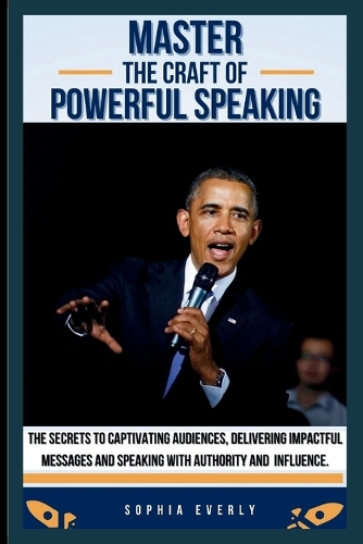 Master the Craft of Powerful Speaking