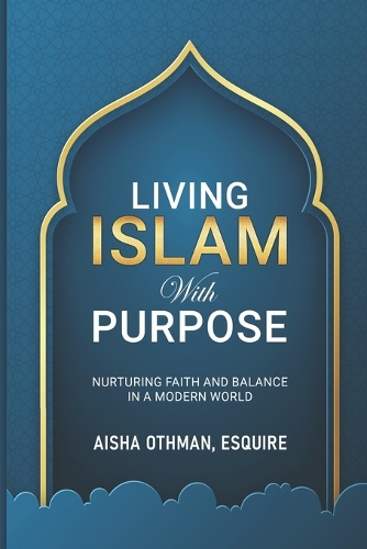 Living Islam with Purpose