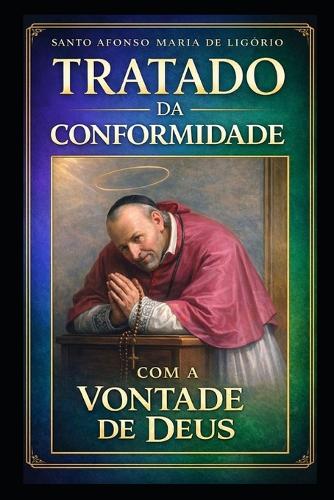 Tratado da Conformidade com a Vontade de Deus