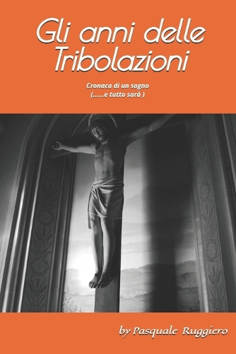 Gli anni delle tribolazioni