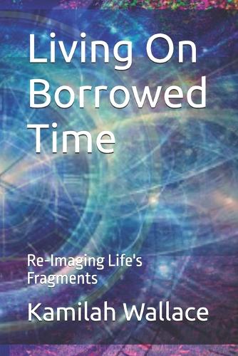 Living On Borrowed Time
