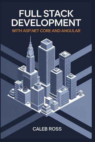 Full Stack Development With ASP.NET core and Angular
