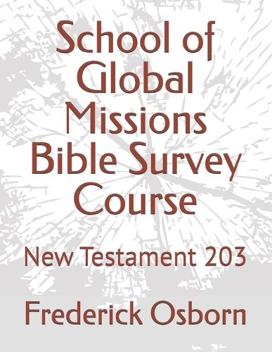 School of Global Missions Bible Survey Course