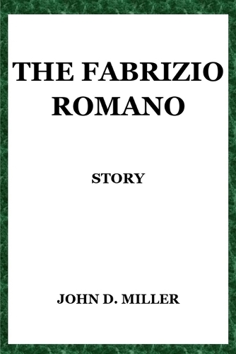The Fabrizio Romano Story
