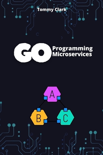 Go Programming for Microservices