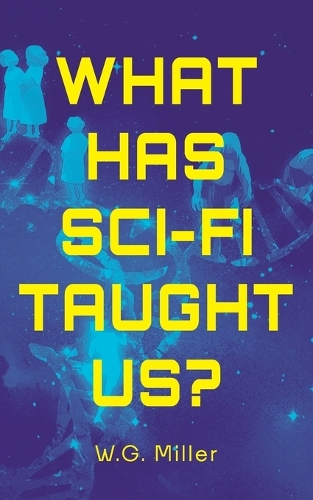 What Has Sci-Fi Taught Us?