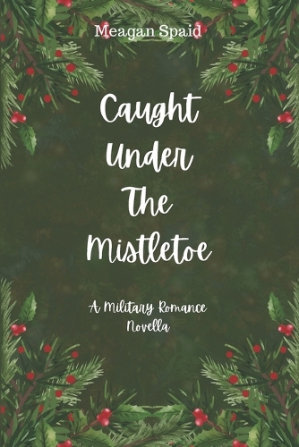Caught Under The Mistletoe