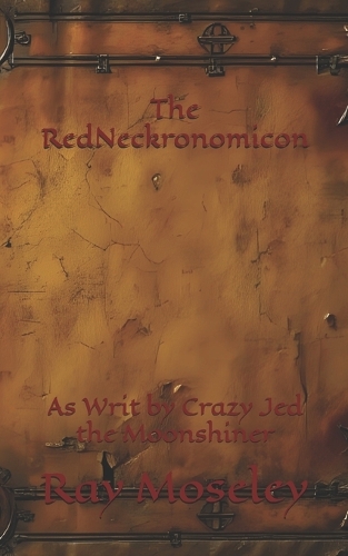 The RedNeckronomicon