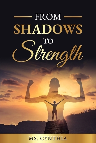 From Shadows to Strength