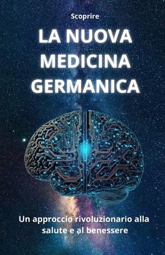 Scoprire LA NUOVA MEDICINA GERMANICA