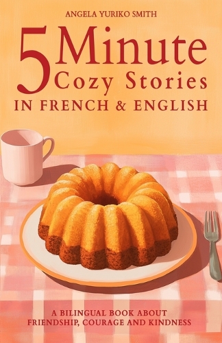 5 Minute Cozy Stories in French and English for Kids
