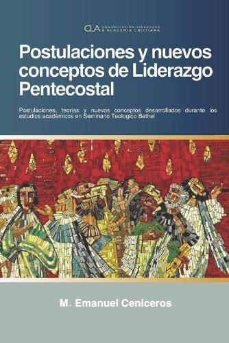 Postulaciones y nuevos conceptos de Liderazgo Pentecostal