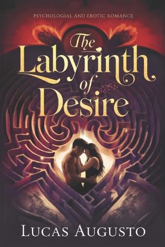The Labyrinth of Desire