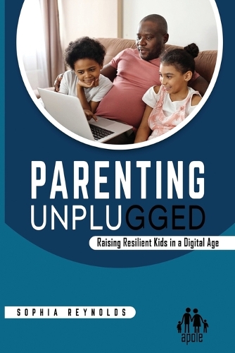 Parenting Unplugged