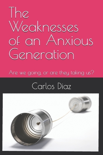 The Weaknesses of an Anxious Generation