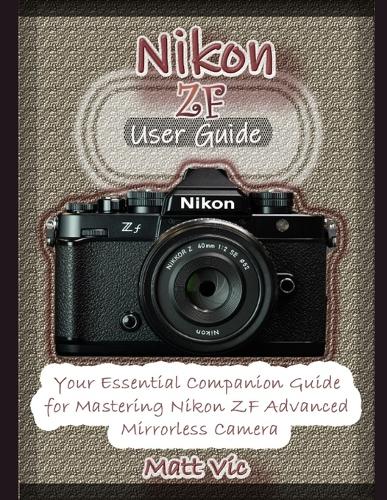 Nikon ZF User Guide