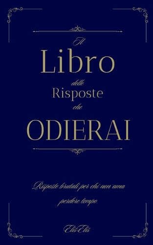 Il Libro delle Risposte che Non Volevi