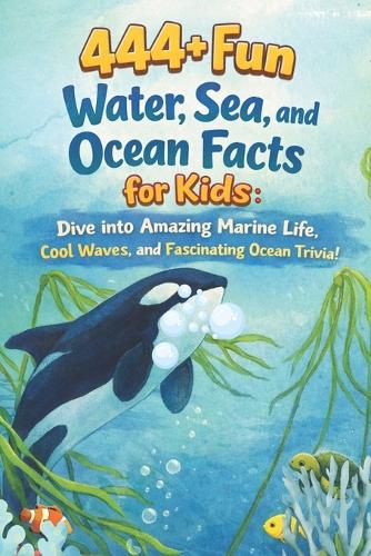 444+ Fun Water, Sea, and Ocean Facts for Kids
