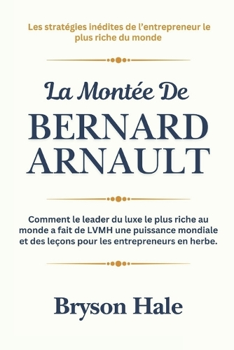 La Montée de Bernard Arnault