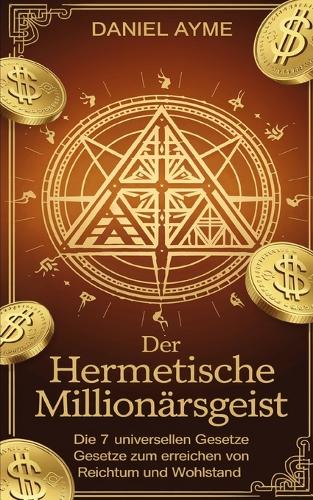 Der Hermetische Millionärsgeist