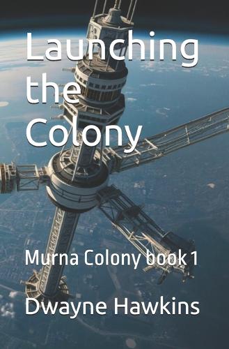 Launching the Colony