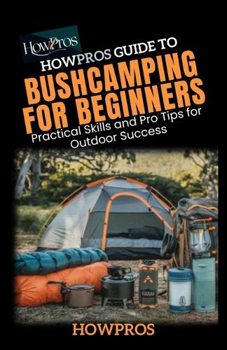 HowPros guide to Bush Camping for Beginners