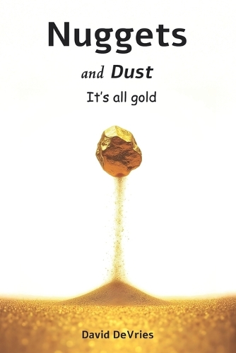Nuggets and Dust