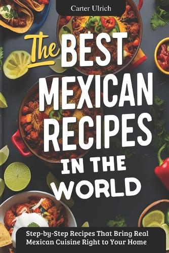 The Best Mexican Recipes In The World