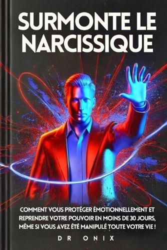 Surmonte Le Narcissique