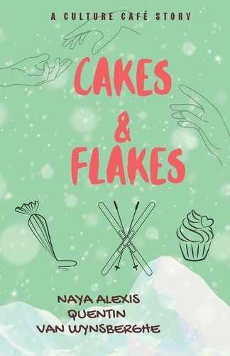 Cakes & Flakes (A Culture Café Story)