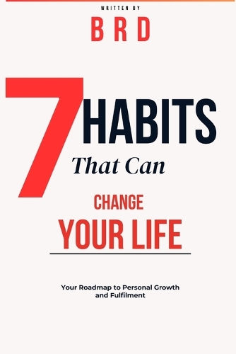 7 Habits That Can Change Your Life