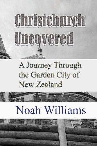 Christchurch Uncovered