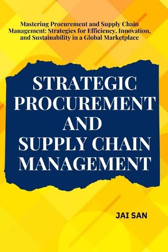 Strategic Procurement and Supply Chain Management