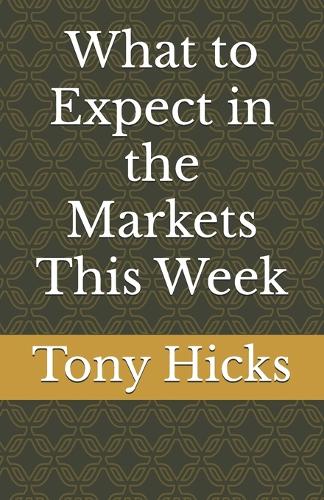 What to Expect in the Markets This Week