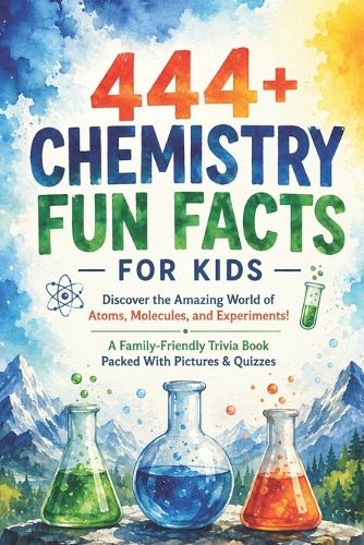 444+ Chemistry Fun Facts for Kids