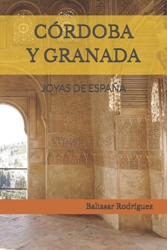 Córdoba Y Granada