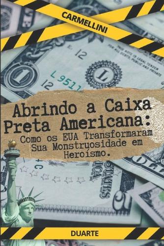 Abrindo a Caixa Preta Americana