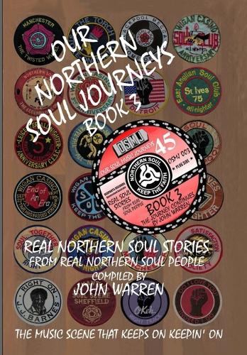 Our Northern Soul Journeys Book 3