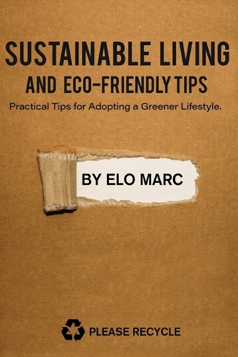 Sustainable Living and Eco-Friendly Tips