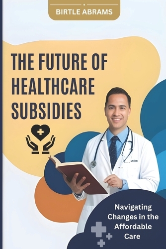The Future of Healthcare Subsidies