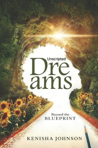 Unscripted Dreams