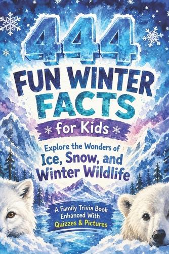 444+ Fun Winter Facts for Kids