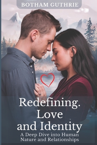 Redefining Love and Identity