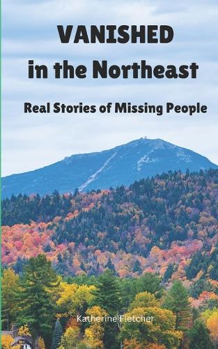 Vanished in the Northeast
