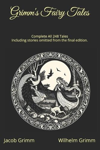 Grimm's Fairy Tales - Complete All 248 Tales