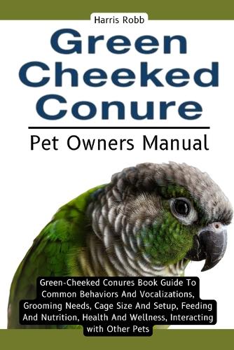 Green Cheeked Conure