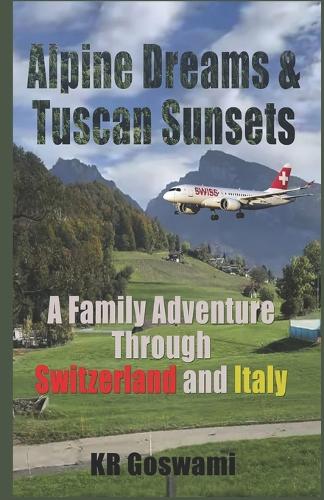 Alpine Dreams and Tuscan Sunsets