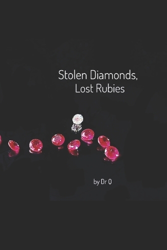 Stolen Diamonds, Lost Rubies