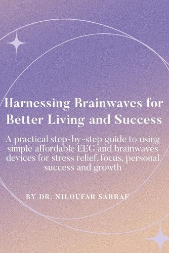 Harnessing Brainwaves for Better Living and Success