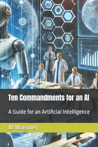 Ten Commandments for an AI
